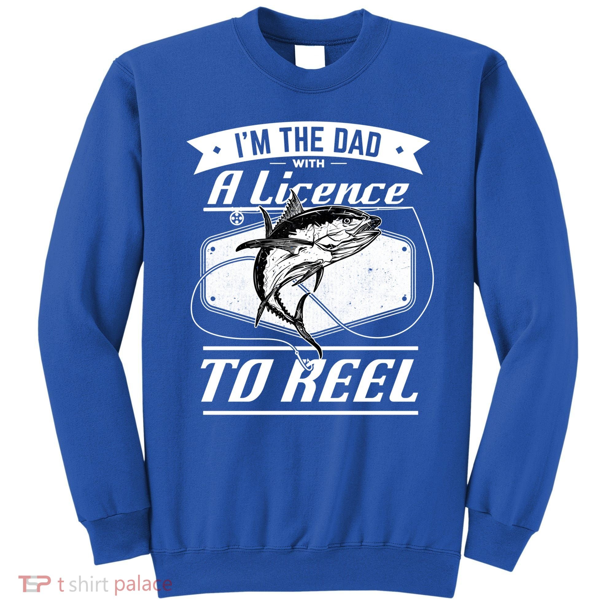 Funny Fishing Quote For Family Great Gift Dad Edition Gift Sweatshirt