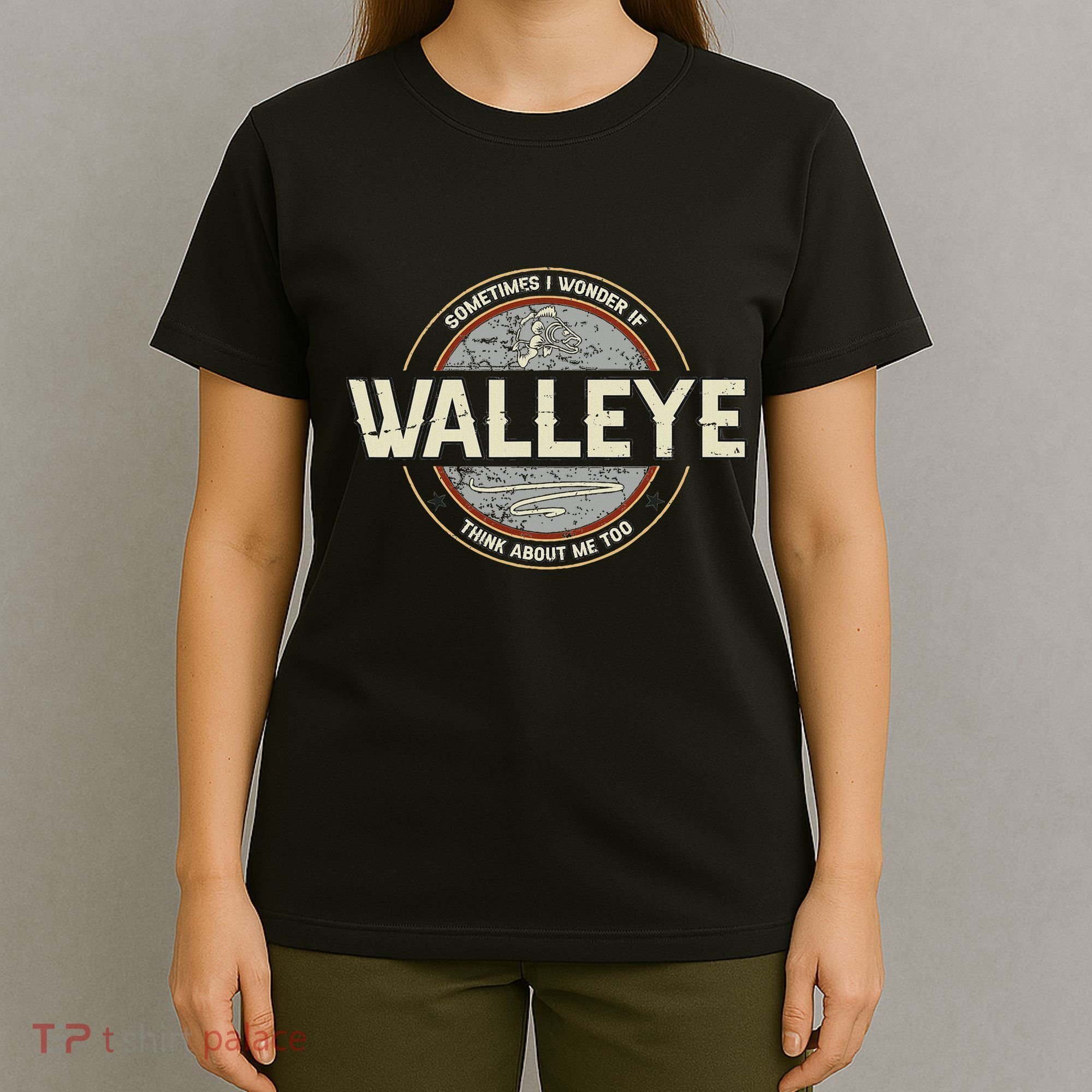 Funny Fishermen Quotes Walleye Fishing Jokes T-Shirt