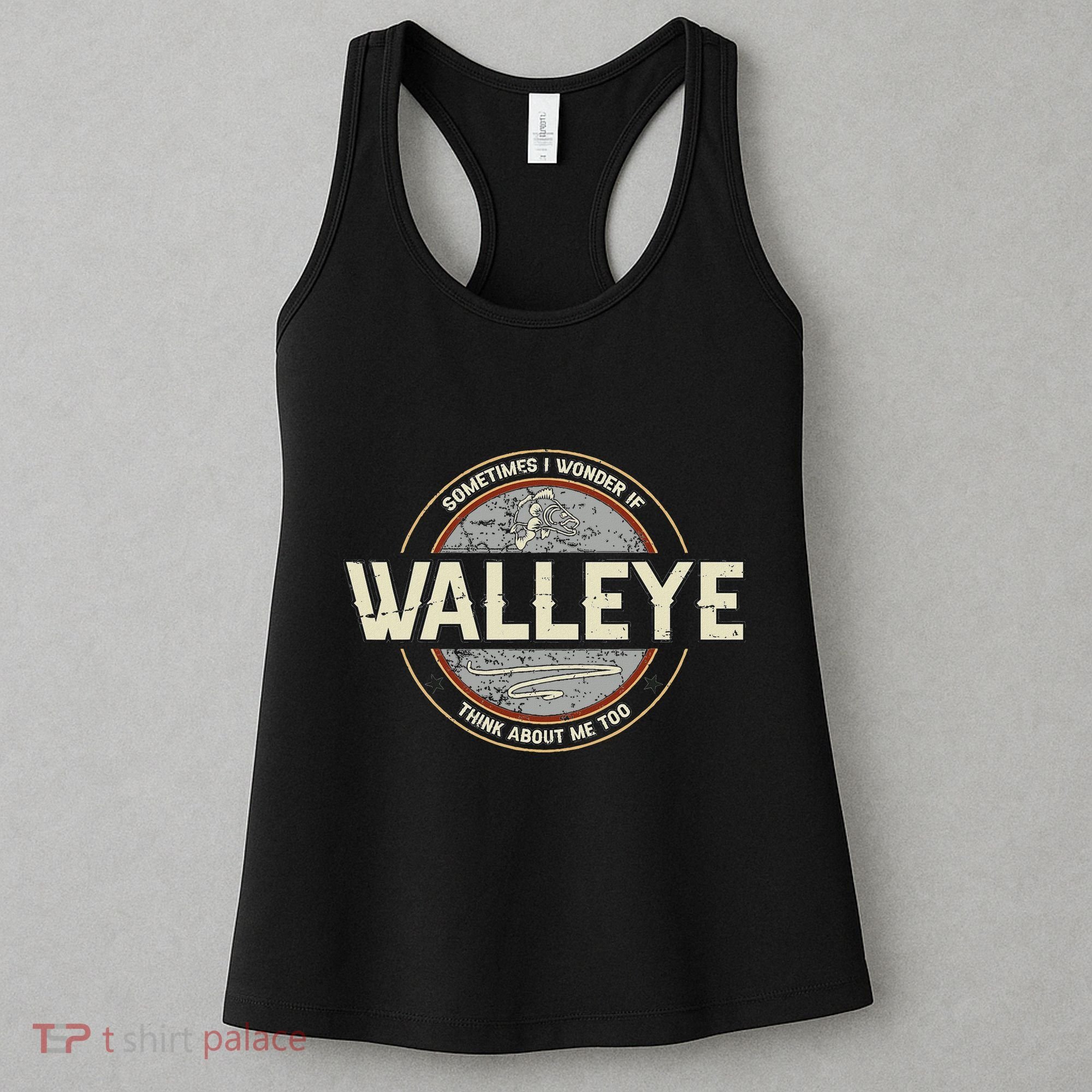 Funny Fishermen Quotes Walleye Fishing Jokes Women's Tank Top
