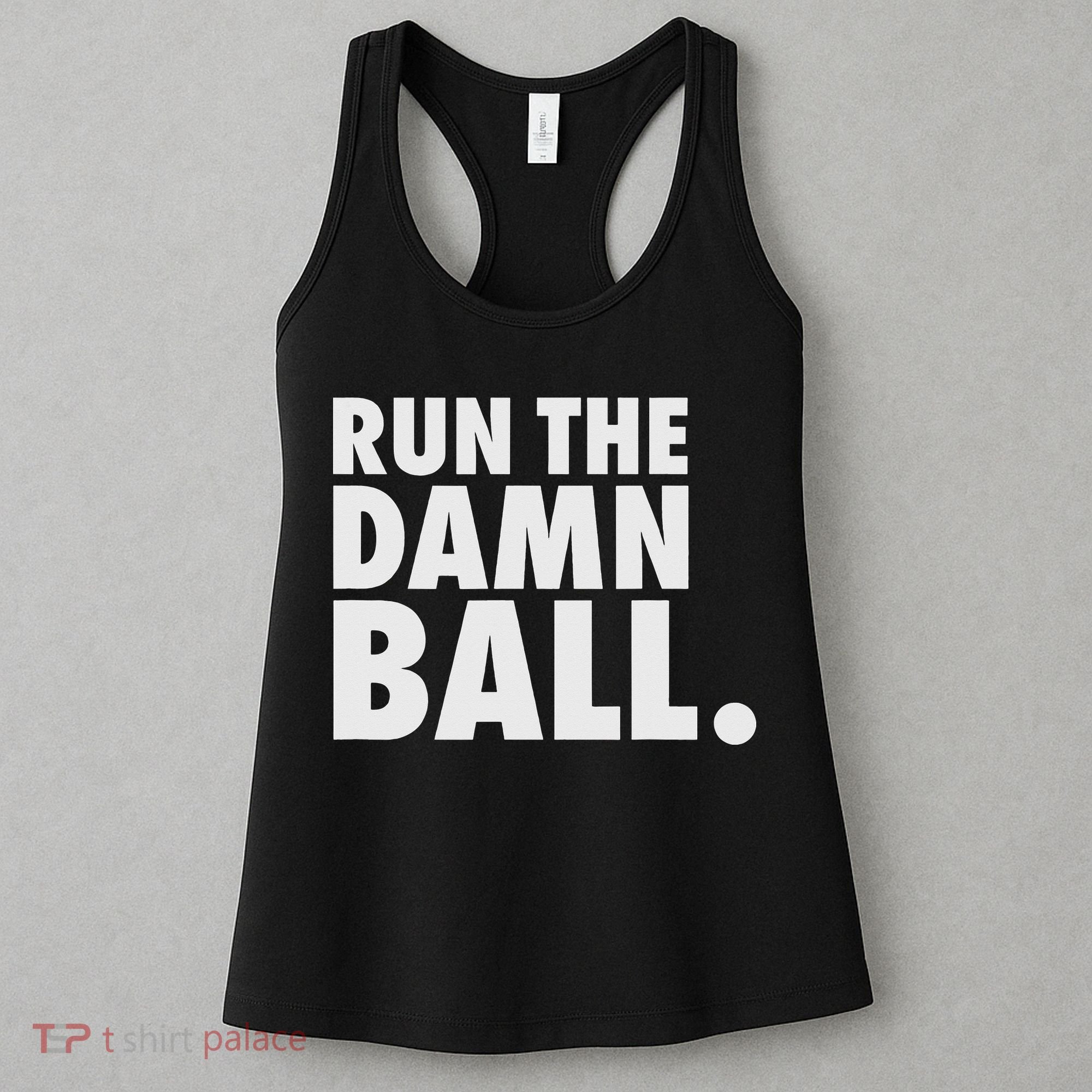 Funny Football Running Back Gift Run The Damn Ball Women's Tank Top