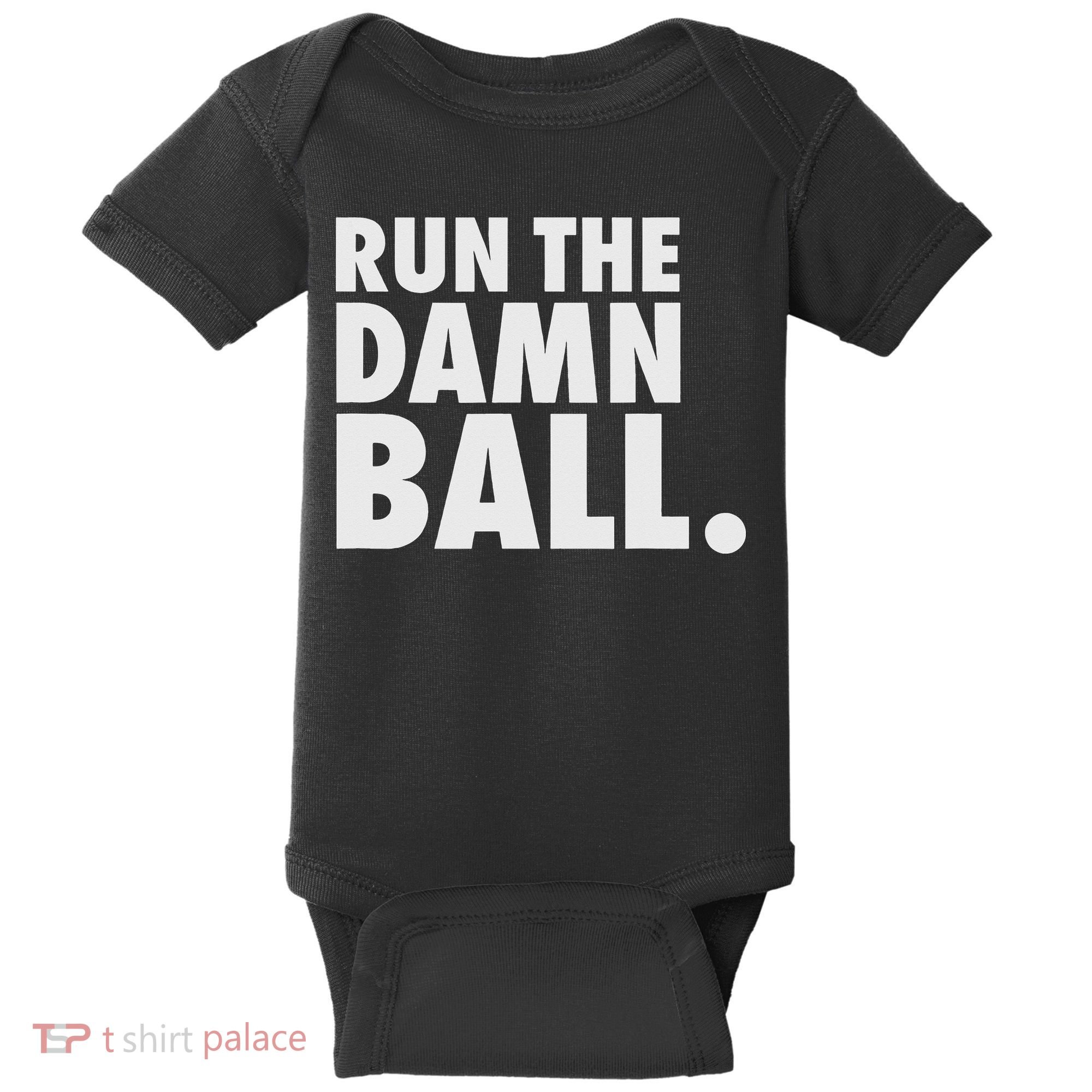Funny Football Running Back Gift Run The Damn Ball Baby Bodysuit