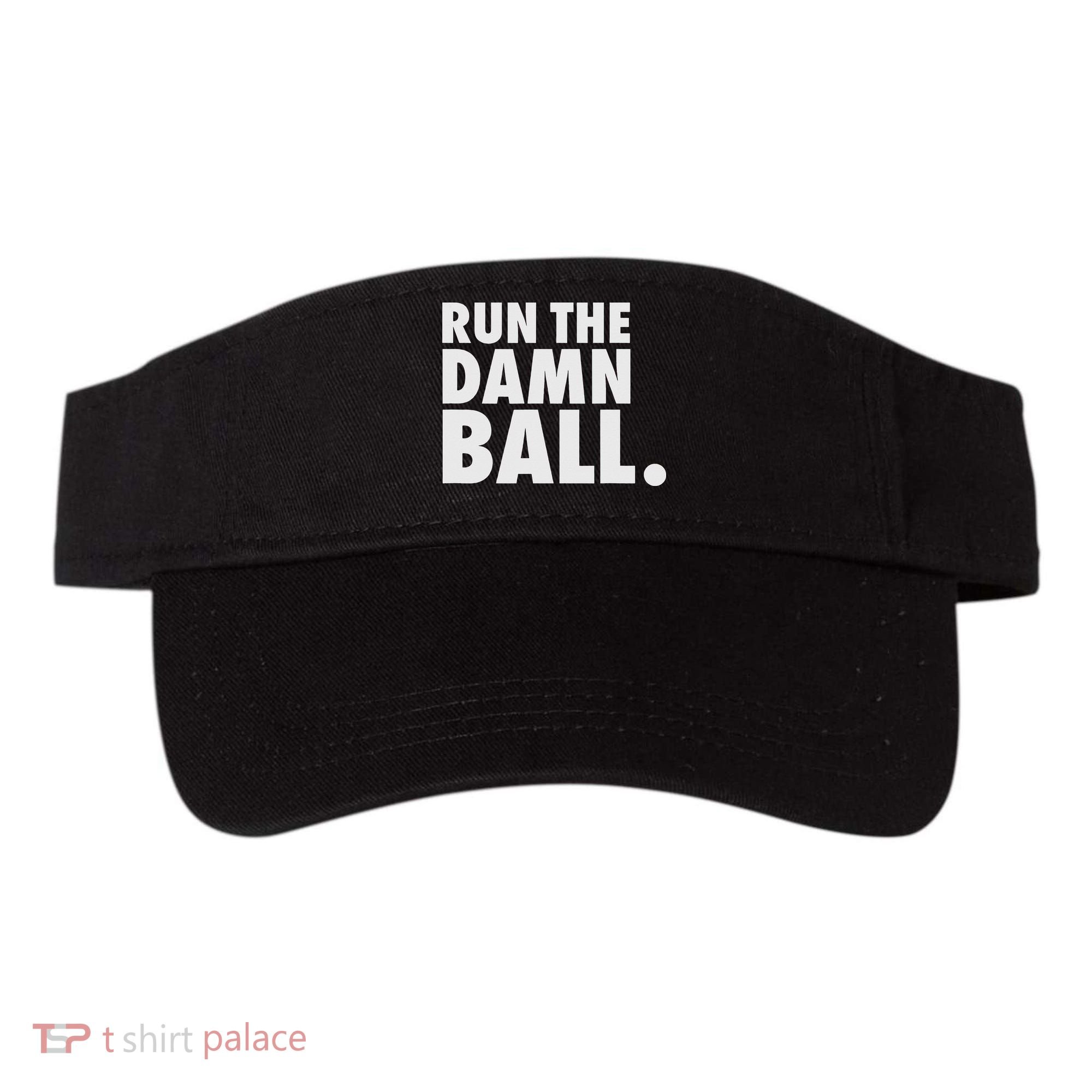 Funny Football Running Back Gift Run The Damn Ball Visor