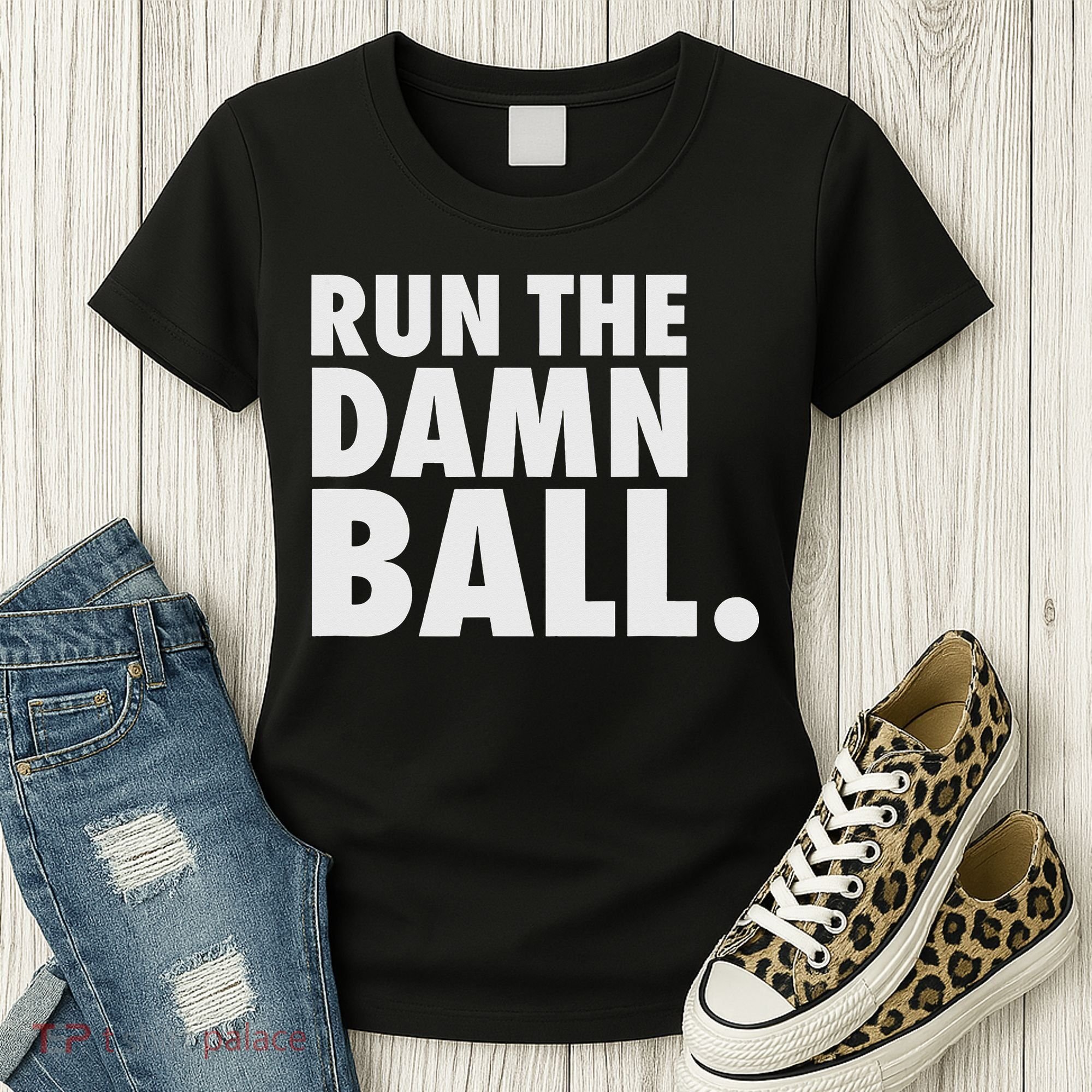 Funny Football Running Back Gift Run The Damn Ball Women's T-Shirt
