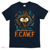 F-Caw-F Funny Rooster Chicken Clucking Meme T-Shirt thumb 0