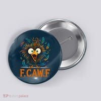 F-Caw-F Funny Rooster Chicken Clucking Meme Button thumb 0