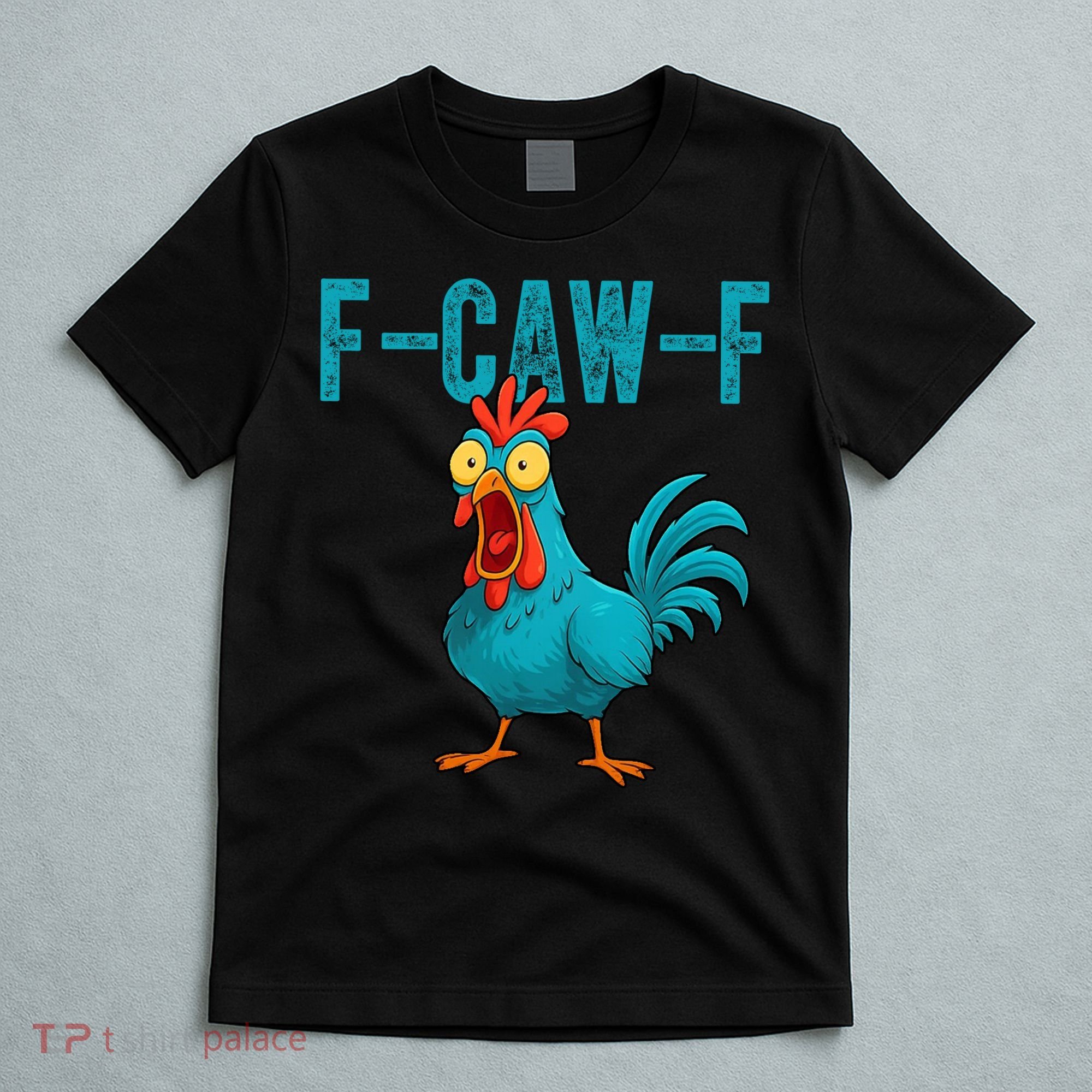 F-CAW-F Funny Rooster Chicken Farm Animal Humor Meme T-Shirt