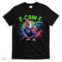 Funny F-Caw-F ROOSTER Humor Meme Saying T-Shirt thumb 0