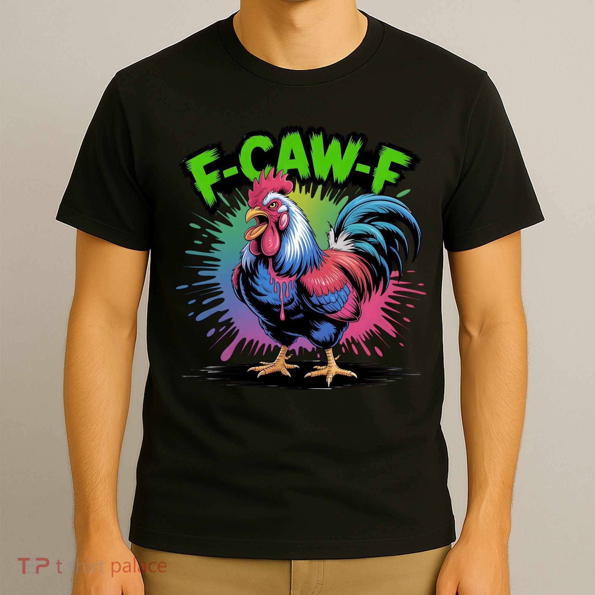 Funny F-Caw-F ROOSTER Humor Meme Saying T-Shirt