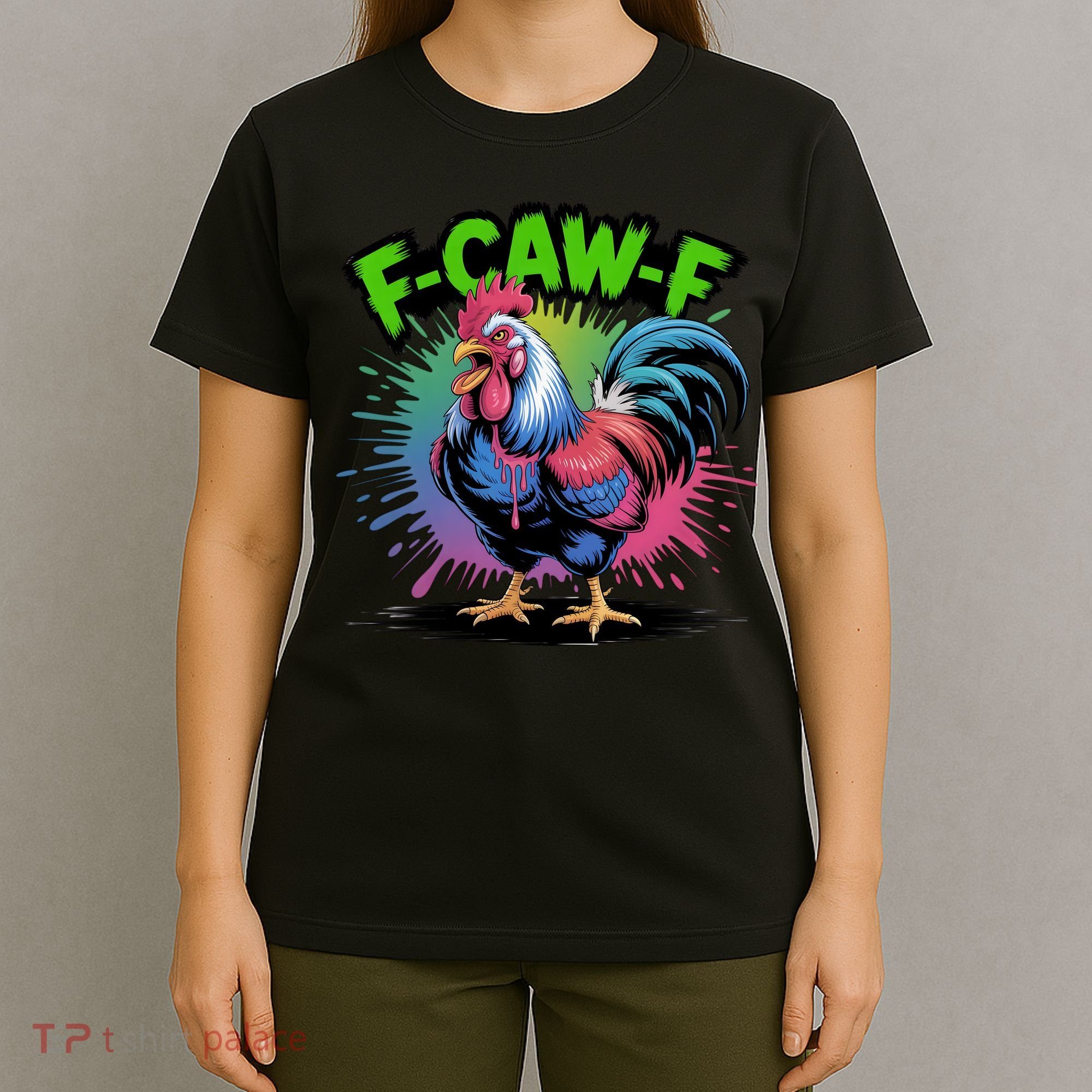 Funny F-Caw-F ROOSTER Humor Meme Saying T-Shirt