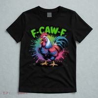 Funny F-Caw-F ROOSTER Humor Meme Saying T-Shirt thumb 5