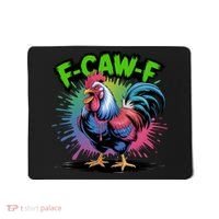 Funny F-Caw-F ROOSTER Humor Meme Saying Mousepad thumb 0