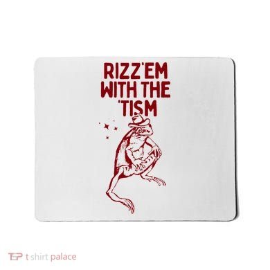 Funny Frog Rizz Em With The Tism Mousepad