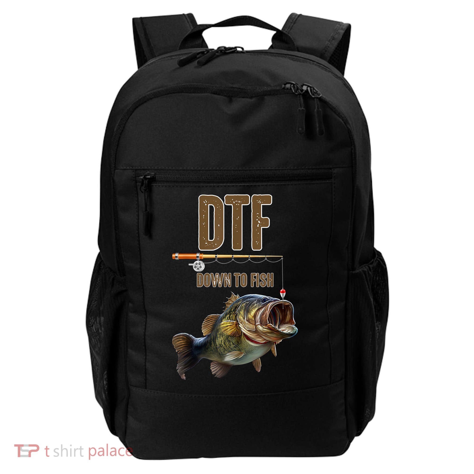 Funny Fishing Shirts: DTF Down To Fish Backpack