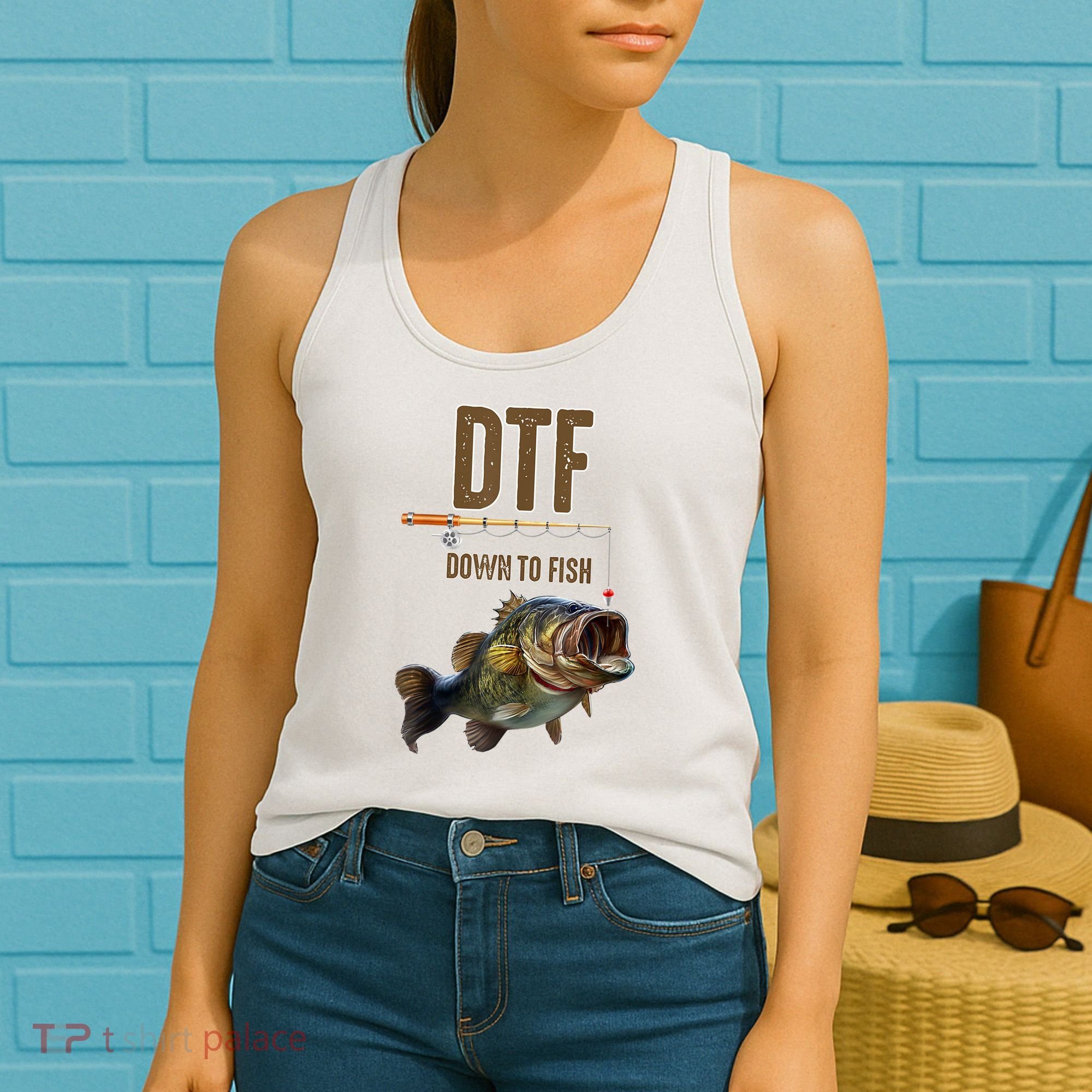 Funny Fishing Shirts: DTF Down To Fish Women's Tank Top