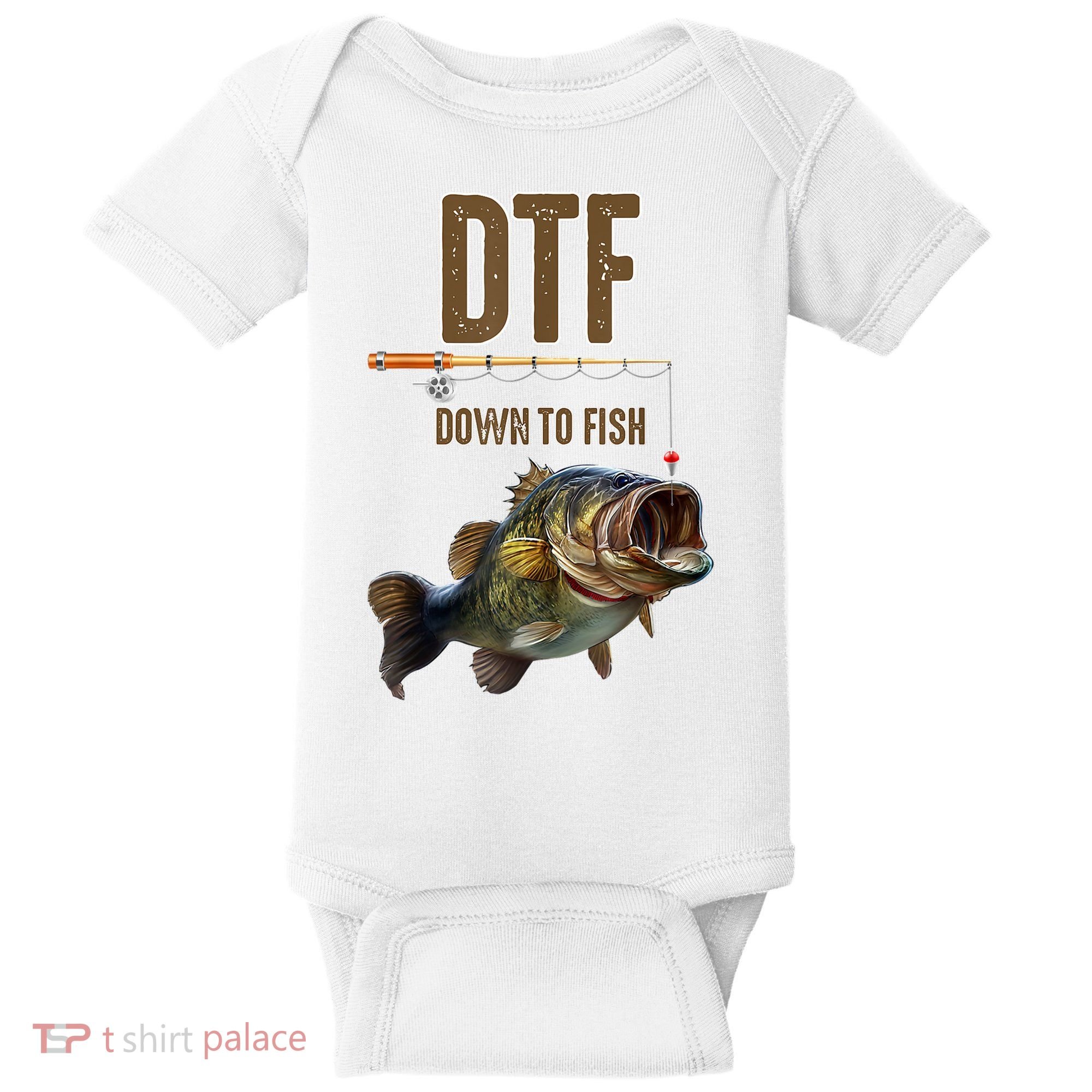 Funny Fishing Shirts: DTF Down To Fish Baby Bodysuit