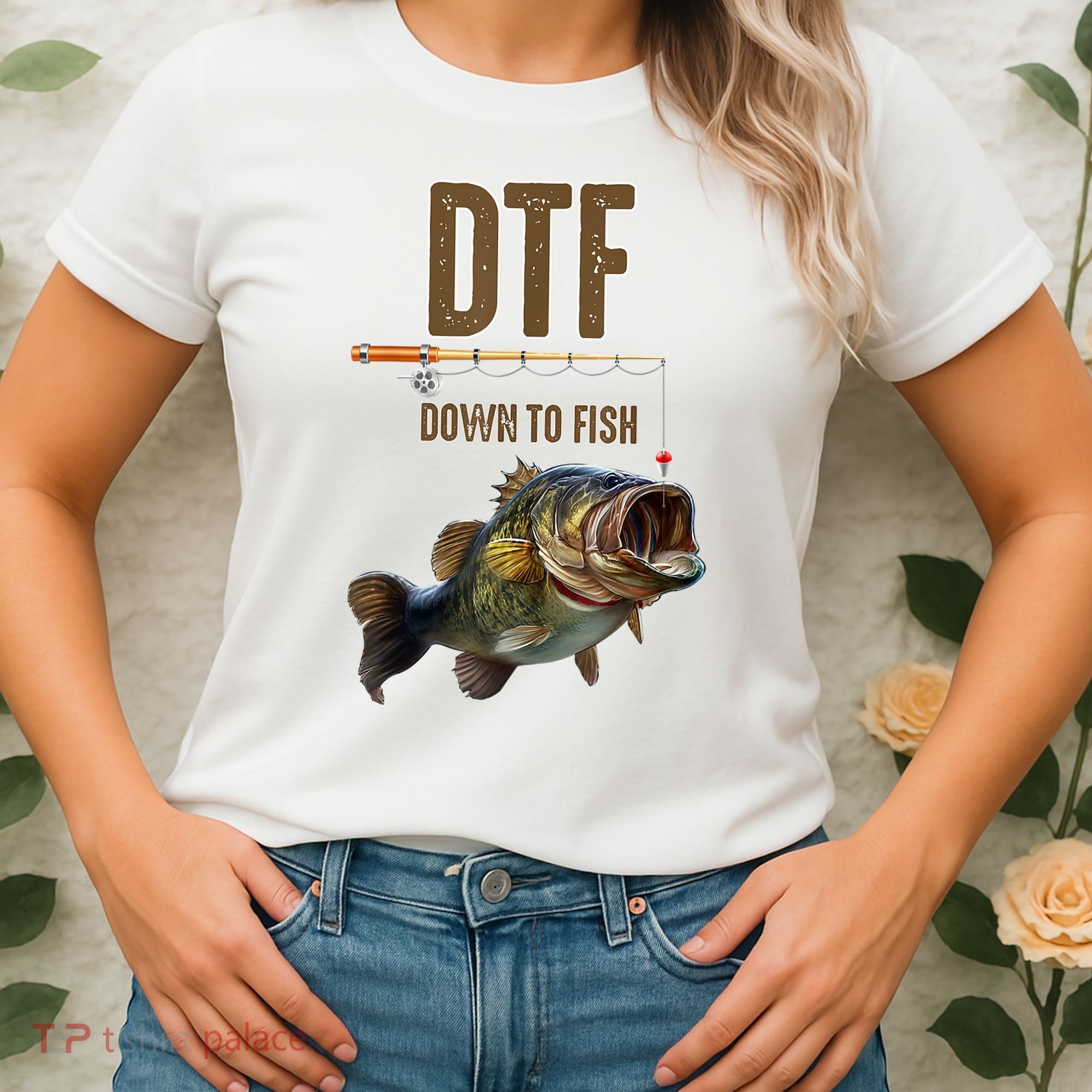 Funny Fishing Shirts: DTF Down To Fish Women's T-Shirt