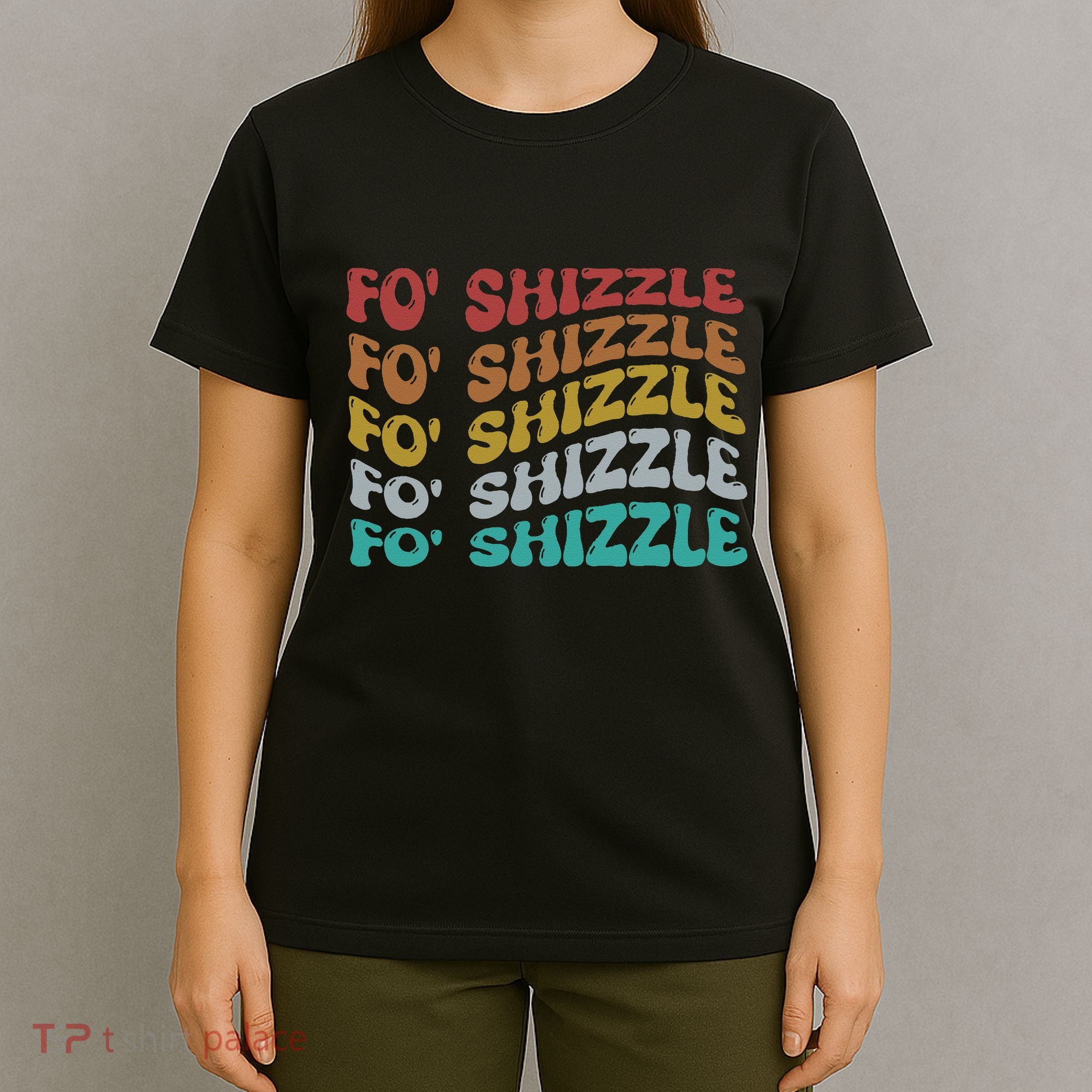 Funny Fo Shizzle Sarcastic Gangster Rap Fo Shizzle T-Shirt