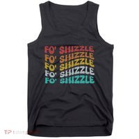 Funny Fo Shizzle Sarcastic Gangster Rap Fo Shizzle Tank Top thumb 0