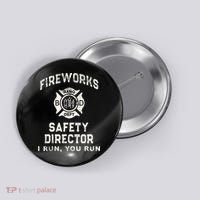Funny FIREWORKS SAFETY DIRECTOR Firefighter America Red Pyro Button thumb 0
