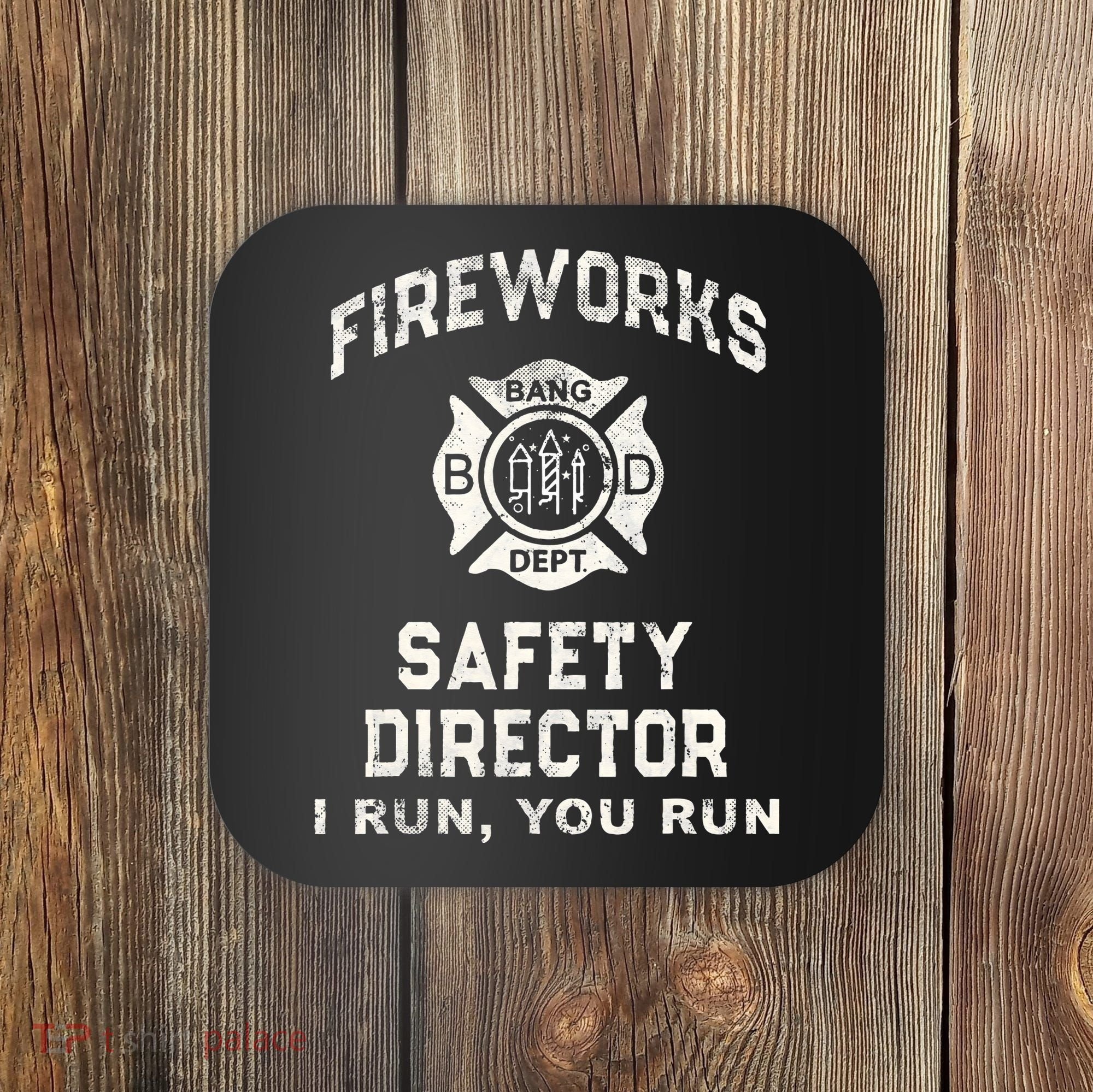 Funny FIREWORKS SAFETY DIRECTOR Firefighter America Red Pyro Coaster