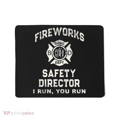 Funny FIREWORKS SAFETY DIRECTOR Firefighter America Red Pyro Mousepad