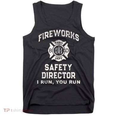 Funny FIREWORKS SAFETY DIRECTOR Firefighter America Red Pyro Tank Top