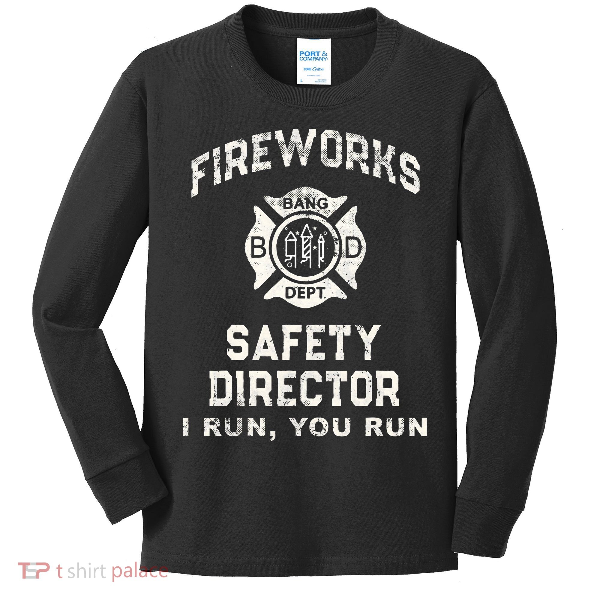 Funny FIREWORKS SAFETY DIRECTOR Firefighter America Red Pyro Kids Long Sleeve Shirt
