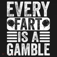 Funny Fart Sarcastic Every Fart Is A Gamble Farting Saying Women's Tank Top thumb 5