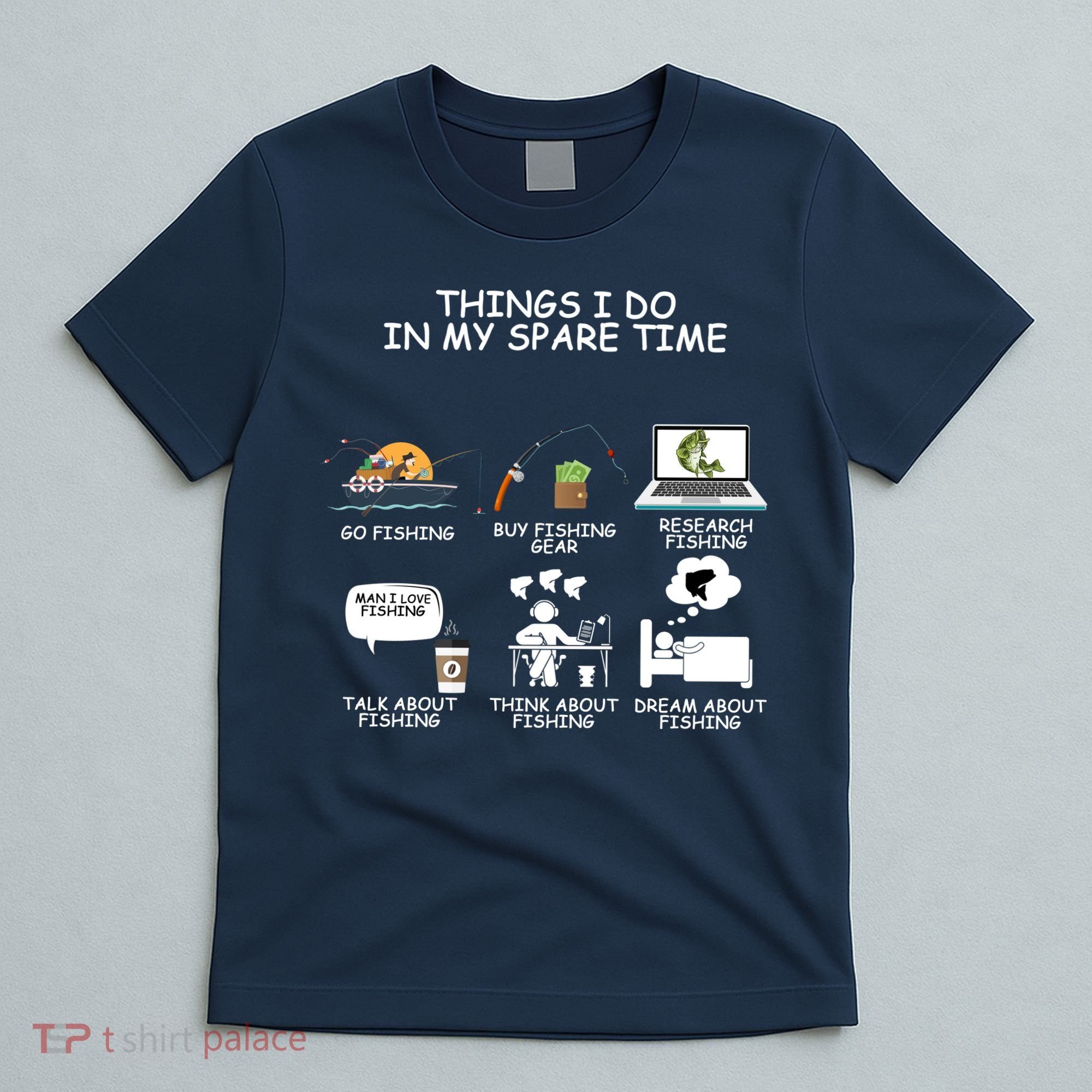 Funny Fishing Shirt Things I Do In My Spare Time T-Shirt