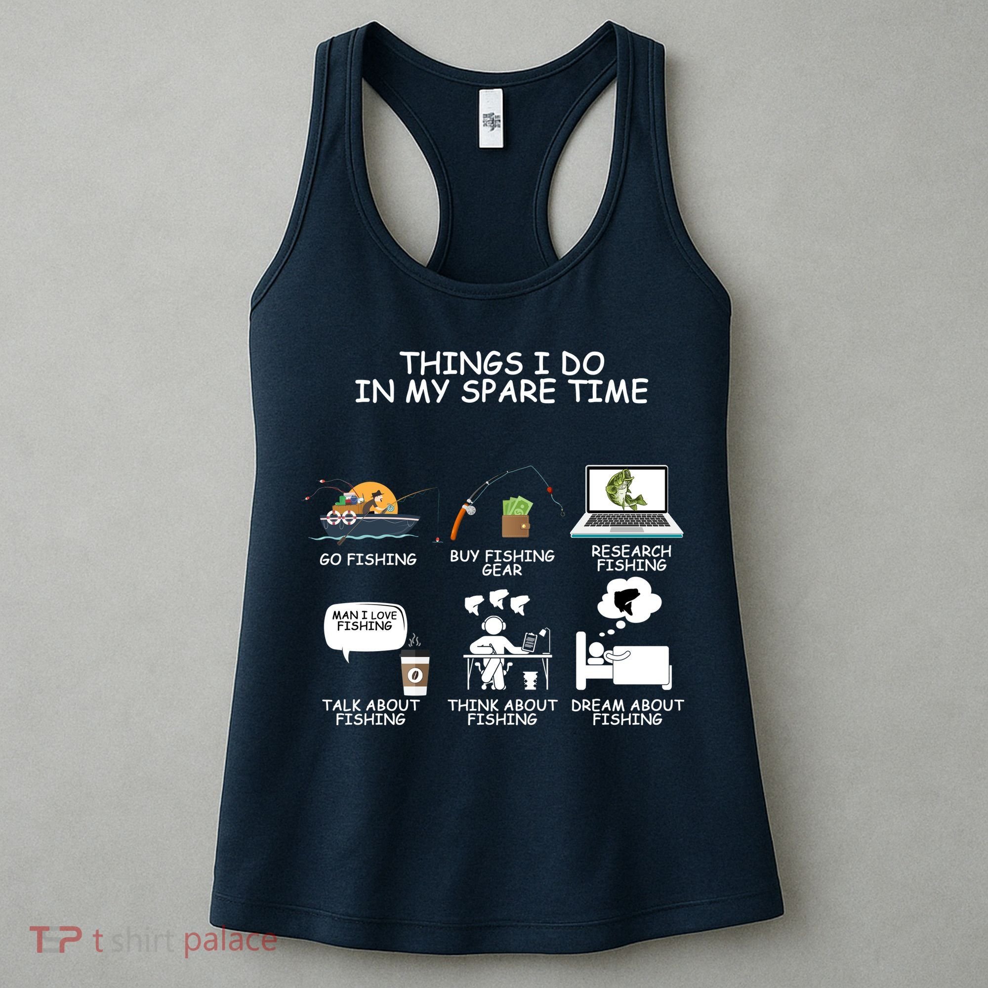 Funny Fishing Shirt Things I Do In My Spare Time Women's Tank Top