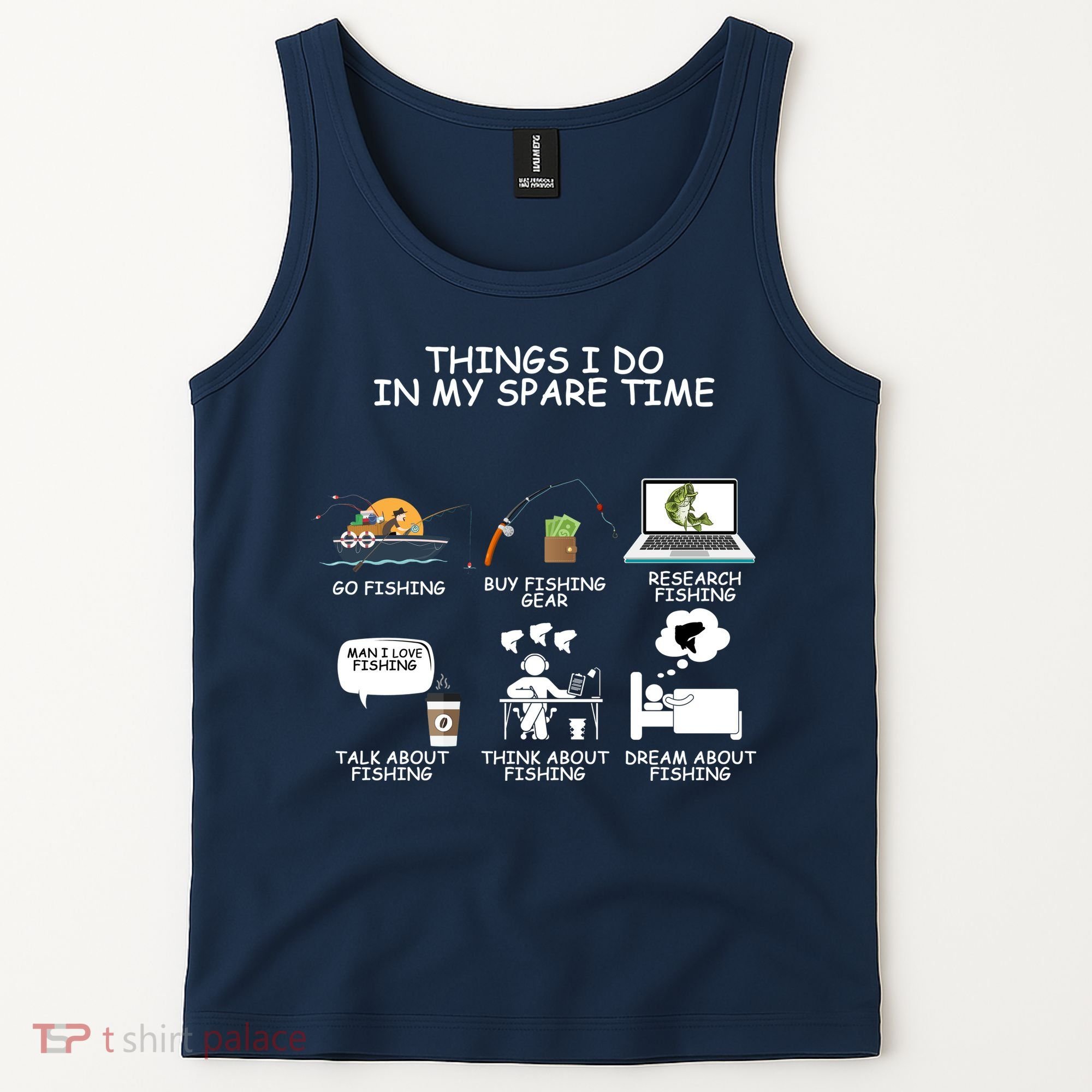 Funny Fishing Shirt Things I Do In My Spare Time Tank Top