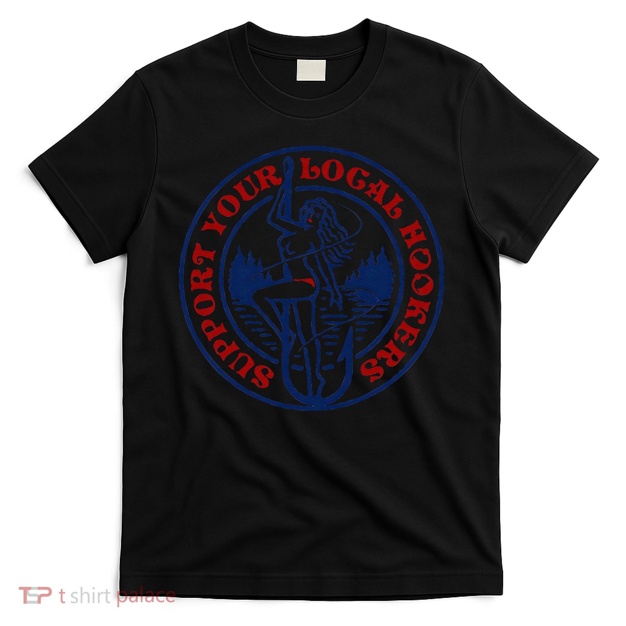 Funny Fishing Support Your Local Hookers Top For Dad T-Shirt