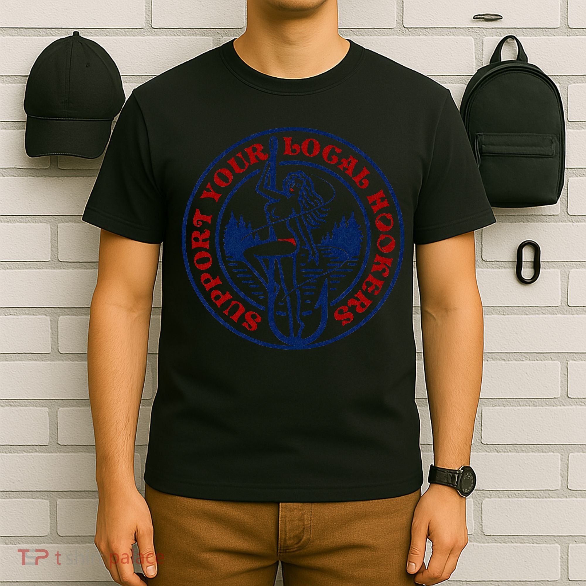 Funny Fishing Support Your Local Hookers Top For Dad T-Shirt