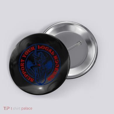 Funny Fishing Support Your Local Hookers Top For Dad Button