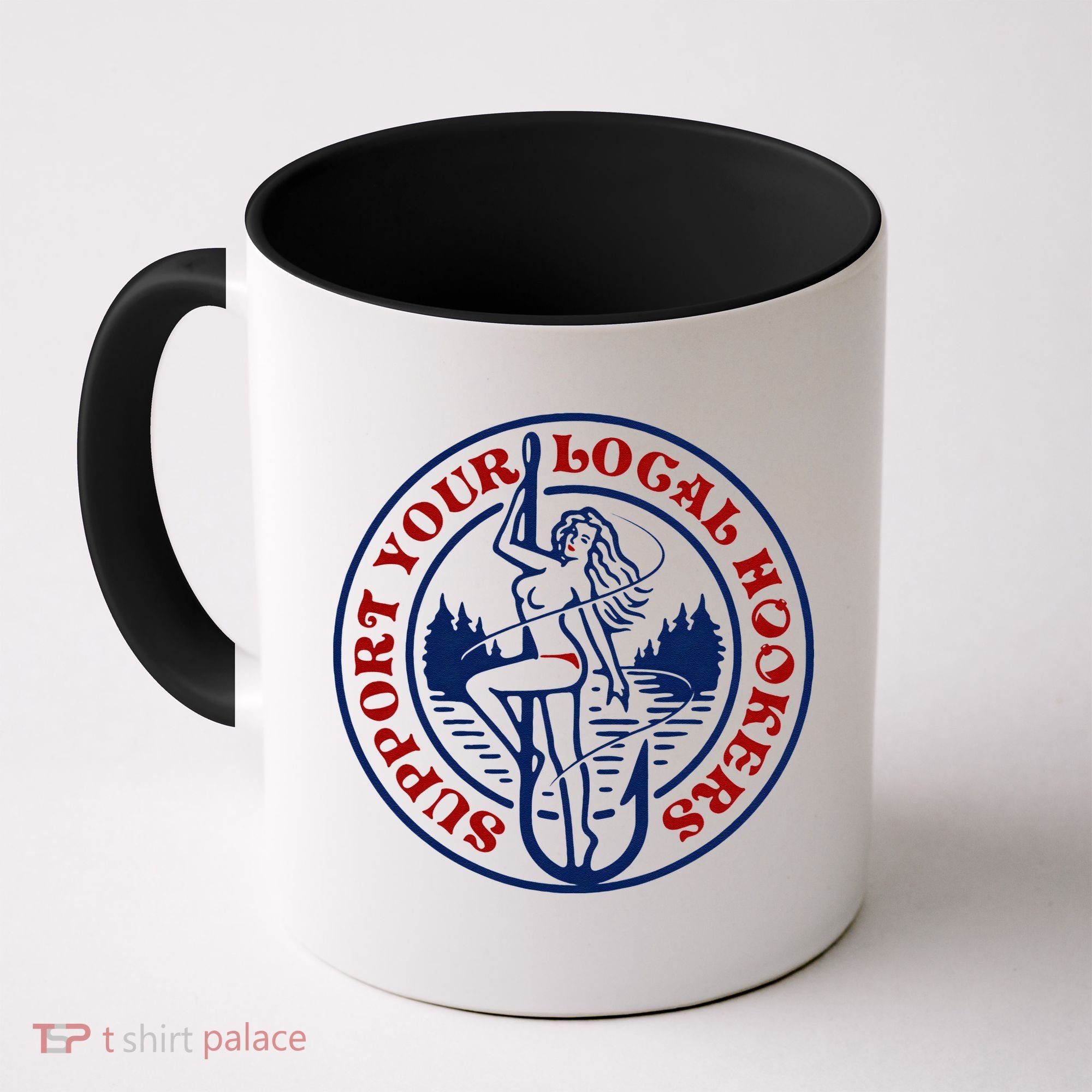 Funny Fishing Support Your Local Hookers Top For Dad Coffee Mug