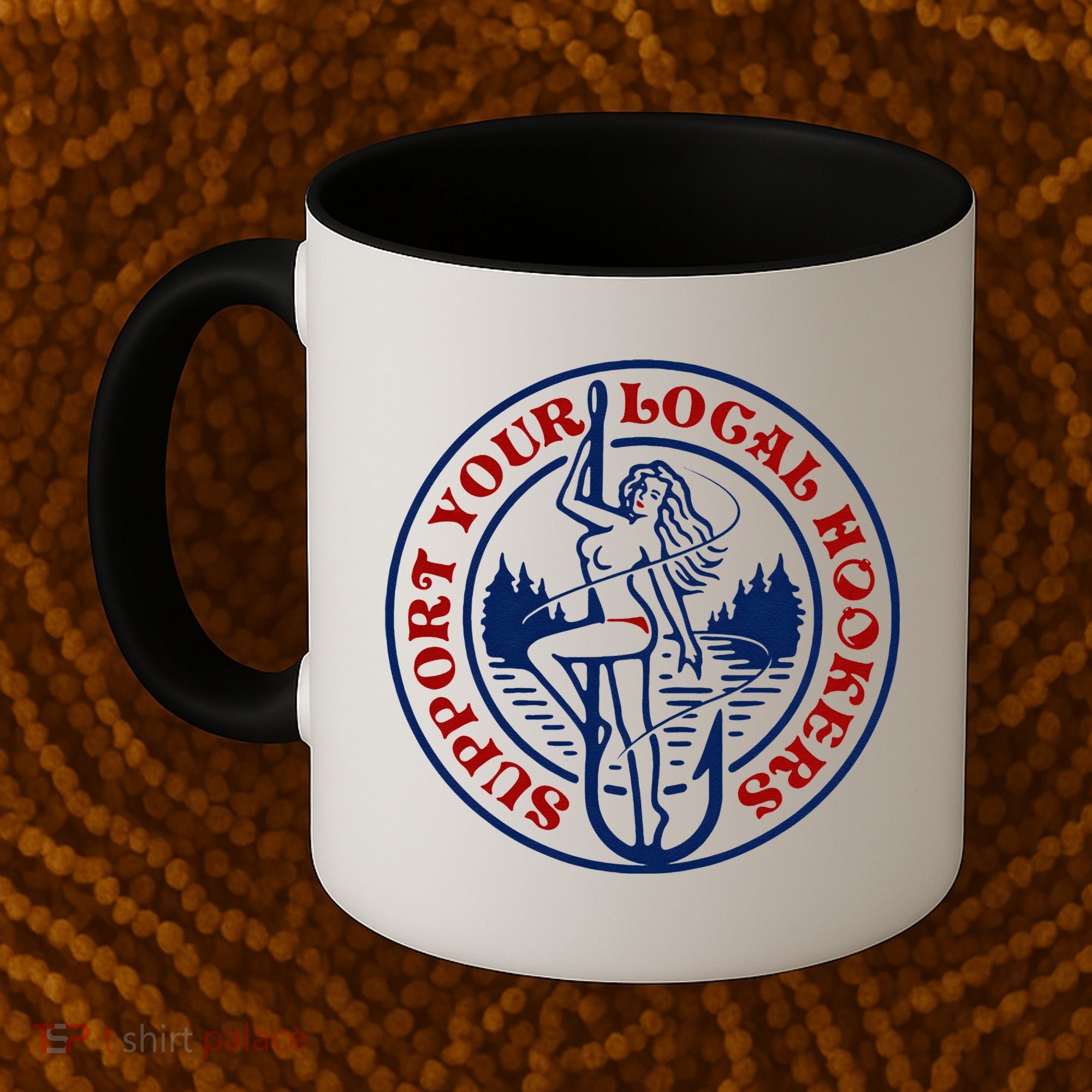 Funny Fishing Support Your Local Hookers Top For Dad Coffee Mug