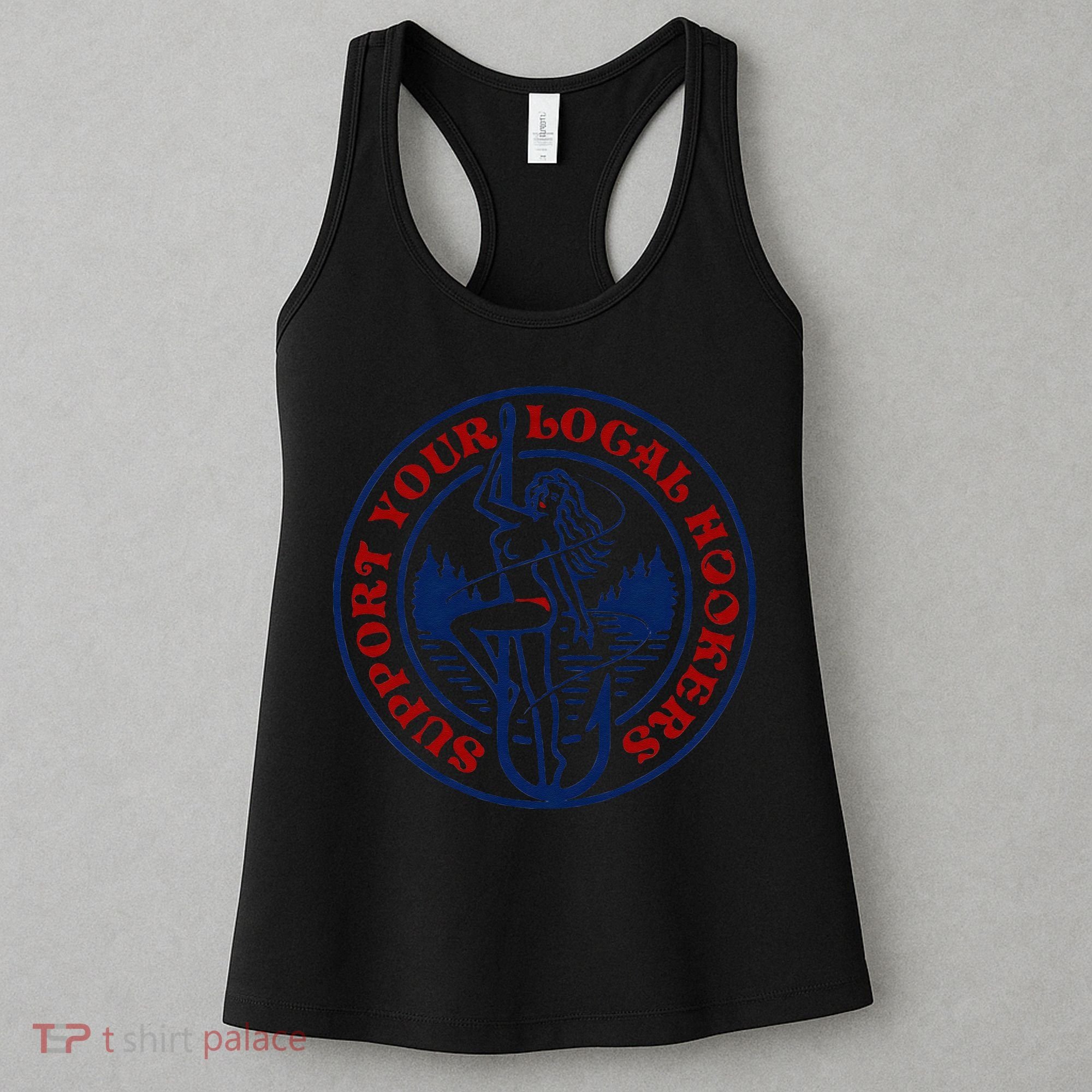 Funny Fishing Support Your Local Hookers Top For Dad Women's Tank Top