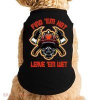 Funny Firefighter Saying Find Em Hot Leave Em Wet Fireman Doggie Tank thumb 0