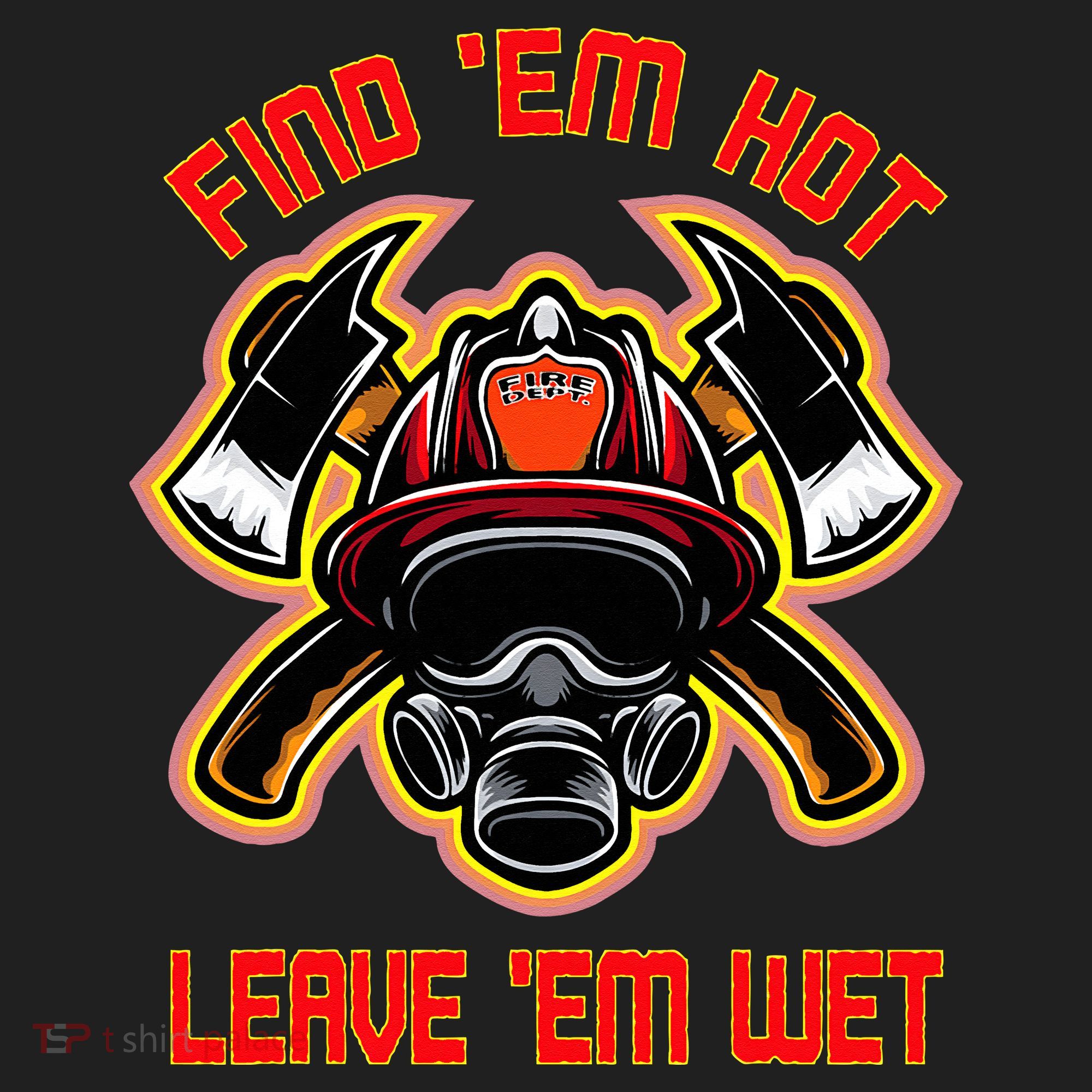Funny Firefighter Saying Find Em Hot Leave Em Wet Fireman Beanie