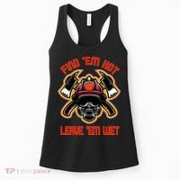 Funny Firefighter Saying Find Em Hot Leave Em Wet Fireman Women's Tank Top thumb 0