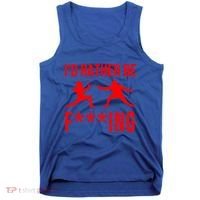 Funny Fencing Sport Gift Cute Fencers Fighters Meaningful Gift Tank Top thumb 0
