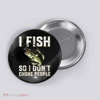 Funny Fishing Saying Button thumb 0