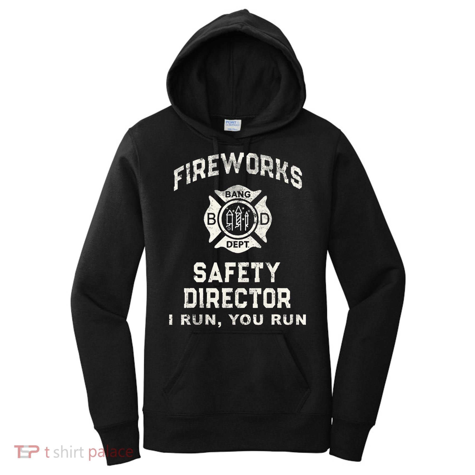 Funny FIREWORKS SAFETY DIRECTOR Firefighter America Red Pyro Women's Hoodie