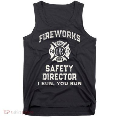 Funny FIREWORKS SAFETY DIRECTOR Firefighter America Red Pyro Tank Top