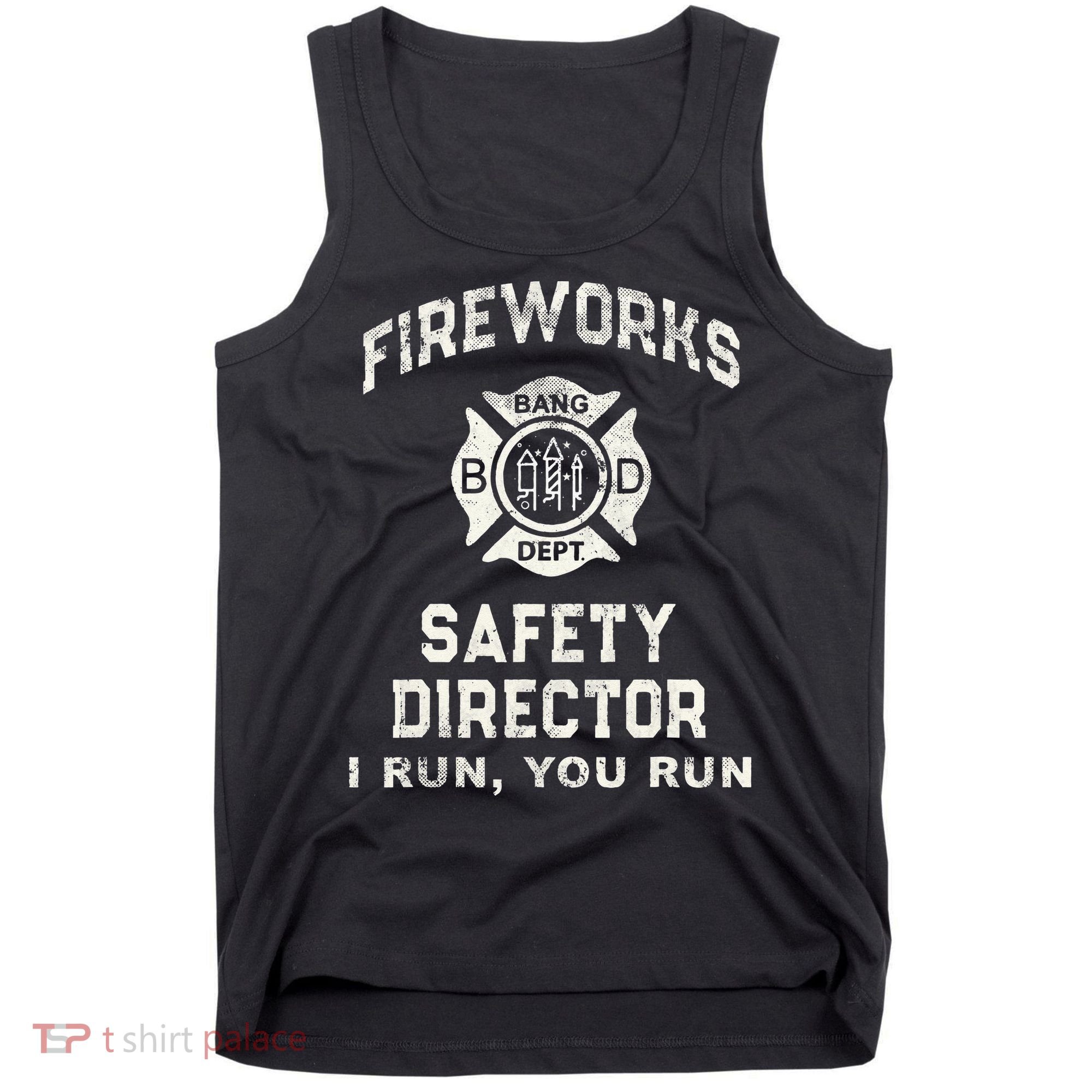 Funny FIREWORKS SAFETY DIRECTOR Firefighter America Red Pyro Tank Top