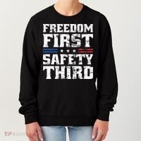 Freedom First Safety Third Fireworks 4th July Patriotic Men Women's Sweatshirt thumb 0
