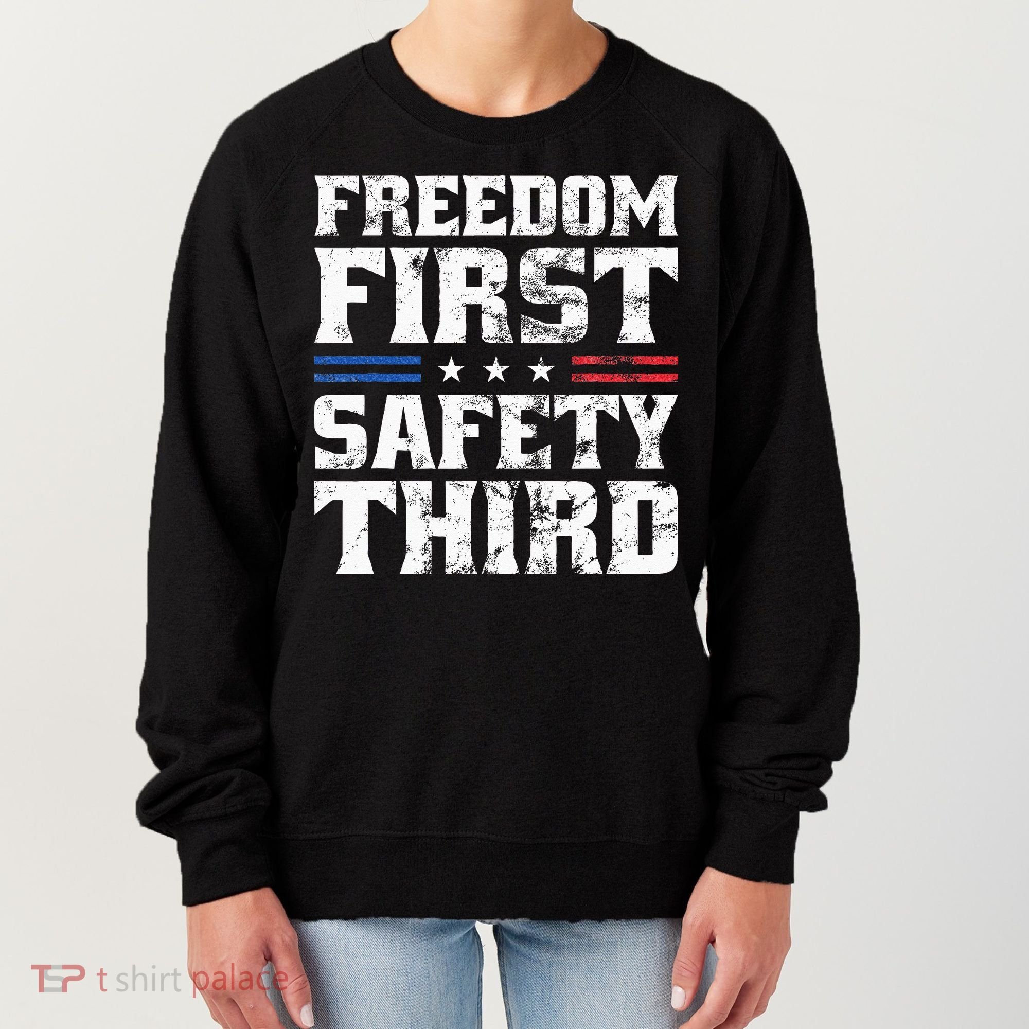 Freedom First Safety Third Fireworks 4th July Patriotic Men Women's Sweatshirt