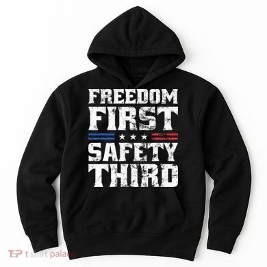 Freedom First Safety Third Fireworks 4th July Patriotic Men Hoodie