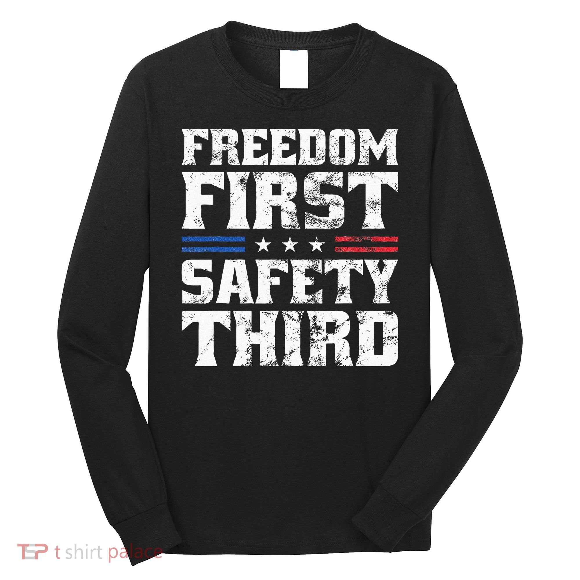 Freedom First Safety Third Fireworks 4th July Patriotic Men Long Sleeve Shirt