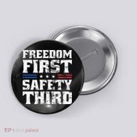 Freedom First Safety Third Fireworks 4th July Patriotic Men Button thumb 0
